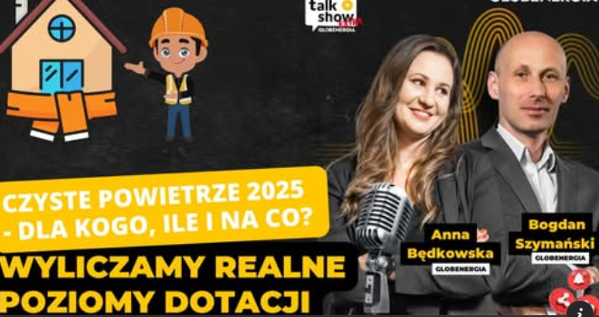 Czyste Powietrze 2025 - dla kogo, ile, na co? Wyliczamy realne poziomy dotacji
